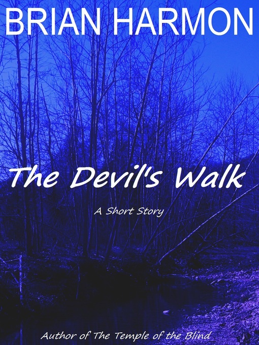 Title details for The Devil's Walk by Brian Harmon - Available